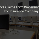 Case Study Insurance Claims Form Processing Services For Insurance