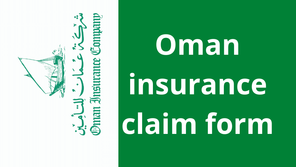 How To Claim Oman Insurance Oman Insurance Claim Form