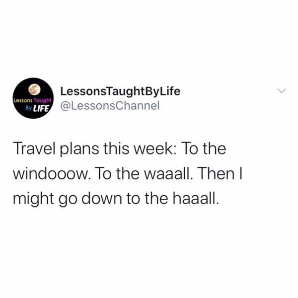 Lessons Aught Life Lessonstaughtbylife Lessonschannel Travel Plans This