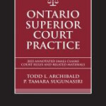 Ontario Superior Court Practice Annotated Rules Legislation 2022