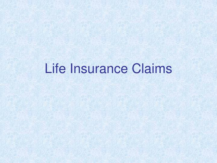 PPT Life Insurance Claims PowerPoint Presentation Free Download ID 