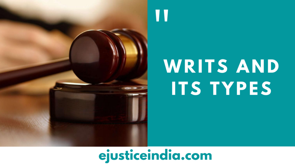 WRITS AND ITS TYPES E Justice India