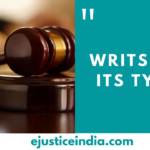 WRITS AND ITS TYPES E Justice India